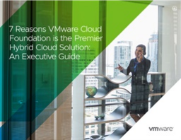 7ReasonsVMwareCloudFoundationisthePremierHybridCloudSolutionAnExecutiveGuide.png