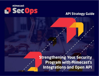 StrengtheningYourSecurityProgramwithMimecastsIntegrationsandOpenAPI.png